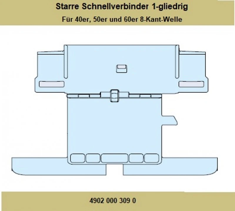 Starre Schnellverbinder 1-gliedrig für Rohrantriebe mit  Erkennung von Hochschiebesicherungen